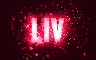 Happy Birthday Liv, 4k, pink neon lights, Liv name, creative, Liv Happy Birthday, Liv Birthday, popular american female names, picture with Liv name, Liv