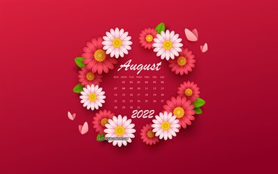 calendario de agosto de 2022, 4k, fondo con flores, diferentes flores, calendarios de verano de 2022, calendarios de agosto de 2022