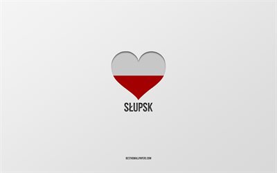 私はスウプスクが大好きです, ポーランドの都市, スウプスクの日, 灰色の背景, スウプスク, ポーランド, ポーランドの旗の心, 好きな都市, スウプスクが大好き
