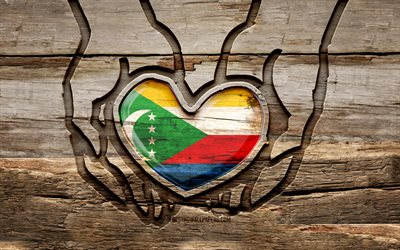 I love Comoros, 4K, wooden carving hands, Day of Comoros, Djibouti flag, Flag of Comoros, Take care Comoros, creative, Comoros flag in hand, wood carving, african countries, Comoros
