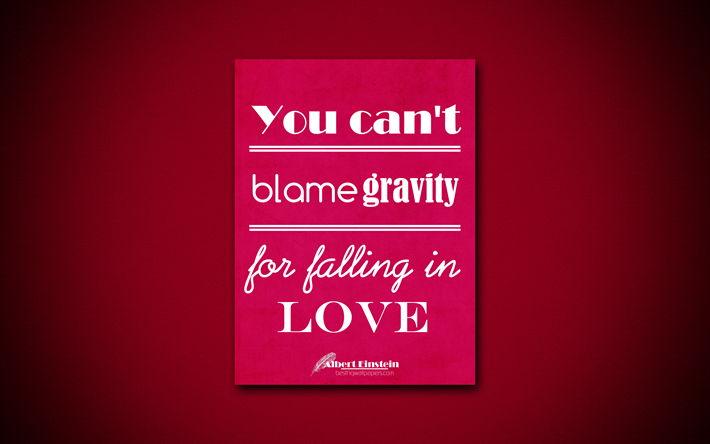 Download Wallpapers 4k You Cant Blame Gravity For Falling In Love Quotes About Love Albert Einstein Purple Paper Inspiration Albert Einstein Quotes For Desktop Free Pictures For Desktop Free