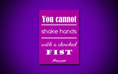 4k, You cannot shake hands with a clenched fist, quotes about handshake, Indira Gandhi, purple paper, popular quotes, inspiration, Indira Gandhi quotes