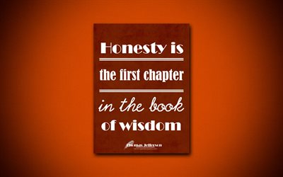 4k, Honesty is the first chapter in the book of wisdom, quotes about honesty, Thomas Jefferson, brown paper, popular quotes, inspiration, Thomas Jefferson quotes
