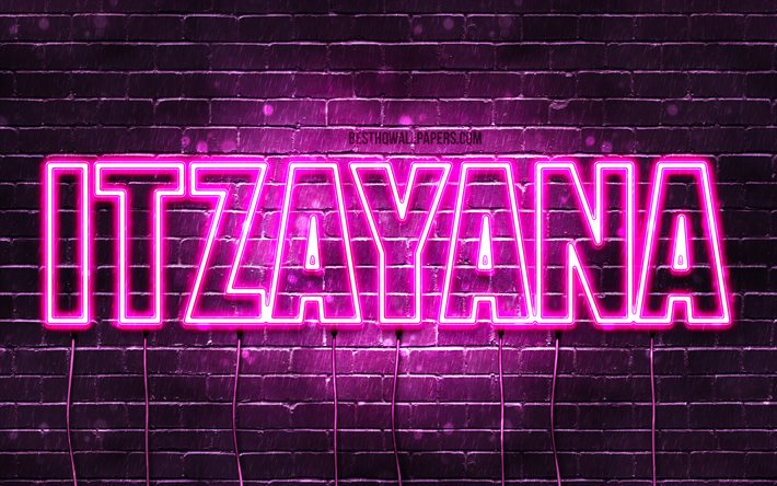 Itzayana, 4k, 壁紙名, 女性の名前, Itzayana名, 紫色のネオン, お誕生日おめでItzayana, 写真Itzayana名