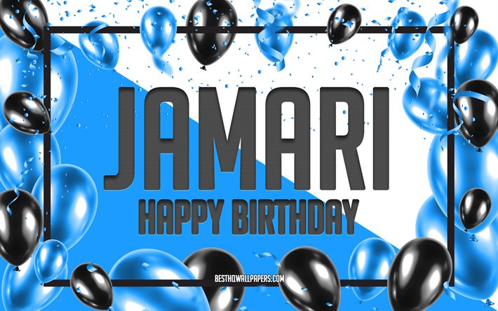 Happy Birthday Jamari, Birthday Balloons Background, Jamari, wallpapers with names, Jamari Happy Birthday, Blue Balloons Birthday Background, greeting card, Jamari Birthday