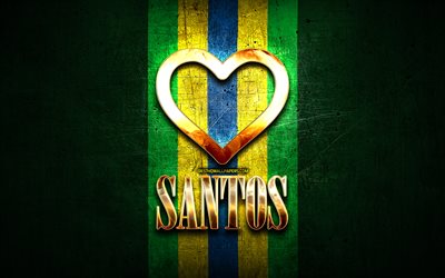 I Love Santos, brazilian cities, golden inscription, Brazil, golden heart, Santos, favorite cities, Love Santos