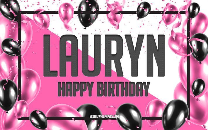 お誕生日おめでLauryn, お誕生日の風船の背景, Lauryn, 壁紙名, Laurynお誕生日おめで, ピンク色の風船をお誕生の背景, ご挨拶カード, Lauryn誕生日