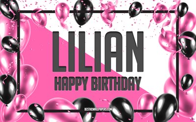 happy birthday lilian, geburtstag luftballons, hintergrund, lilian, tapeten, die mit namen, lilian happy birthday pink luftballons geburtstag hintergrund, gru&#223;karte, lilian geburtstag