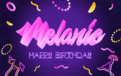 Happy Birthday Melanie, 4k, Purple Party Background, Melanie, creative art, Happy Melanie birthday, Melanie name, Melanie Birthday, Birthday Party Background