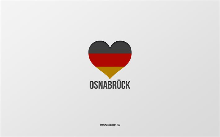 ich liebe osnabr&#252;ck, deutsche st&#228;dte, grauer hintergrund, deutschland, deutsche flagge, herz, osnabr&#252;ck, lieblings-st&#228;dte, liebe osnabr&#252;ck