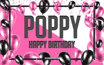 happy birthday mohn, geburtstag luftballons, hintergrund, mohn, tapeten, die mit namen, mohn-happy birthday pink luftballons geburtstag hintergrund, gru&#223;karte, mohnblume geburtstag