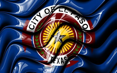 El Paso bayrağı, 4k, Amerika Birleşik Devletleri şehirleri, Texas, 3D sanat, El Paso Bayrak, El Paso, ABD, Şehir, Amerikan şehirleri, El Paso 3D bayrak, ABD şehirleri