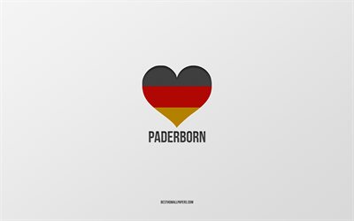 Me Encanta Paderborn, ciudades alemanas, fondo gris, Alemania, bandera alemana coraz&#243;n, Paderborn, ciudades favoritas, Amor Paderborn