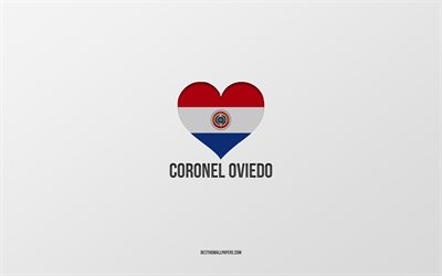 amo coronel oviedo, citt&#224; del paraguay, giorno di coronel oviedo, sfondo grigio, coronel oviedo, paraguay, cuore della bandiera del paraguay, citt&#224; preferite, love coronel oviedo