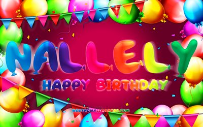 Happy Birthday Nallely, 4k, colorful balloon frame, Nallely name, purple background, Nallely Happy Birthday, Nallely Birthday, popular mexican female names, Birthday concept, Nallely