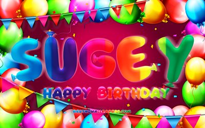 Happy Birthday Sugey, 4k, colorful balloon frame, Sugey name, purple background, Sugey Happy Birthday, Sugey Birthday, popular mexican female names, Birthday concept, Sugey