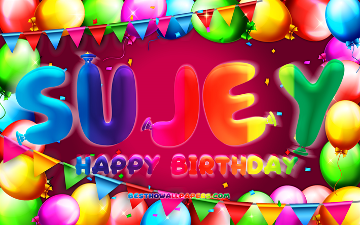 buon compleanno sujey, 4k, cornice palloncino colorato, nome sujey, sfondo viola, sujey buon compleanno, sujey compleanno, nomi femminili messicani popolari, concetto di compleanno, sujey