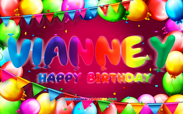 Happy Birthday Vianney, 4k, colorful balloon frame, Vianney name, purple background, Vianney Happy Birthday, Vianney Birthday, popular mexican female names, Birthday concept, Vianney