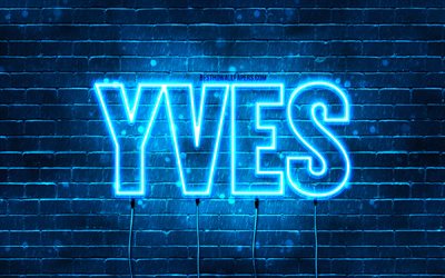 Happy Birthday Yves, 4k, blue neon lights, Yves name, creative, Yves Happy Birthday, Yves Birthday, popular french male names, picture with Yves name, Yves