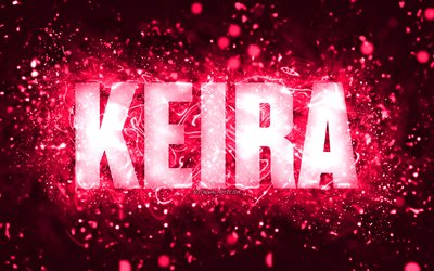 Joyeux anniversaire Keira, 4k, néons roses, nom Keira, créatif, joyeux anniversaire Keira, anniversaire Keira, noms féminins américains populaires, photo avec le nom Keira, Keira