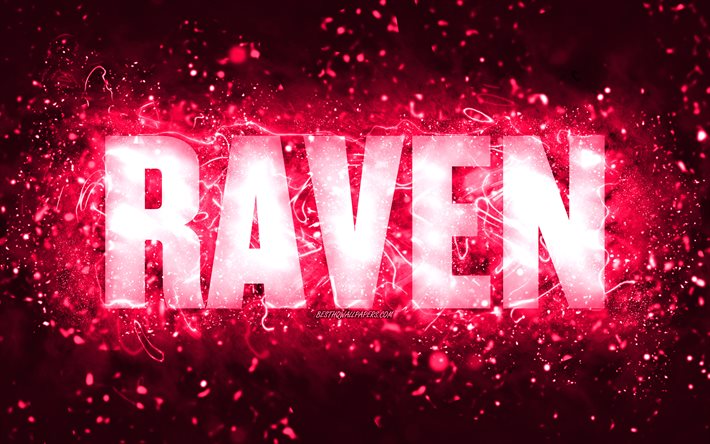 Feliz anivers&#225;rio, Raven, 4k, luzes de n&#233;on rosa, nome Raven, criativo, Raven Feliz Anivers&#225;rio, Raven Birthday, nomes femininos americanos populares, foto com o nome Raven