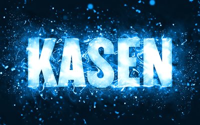 Happy Birthday Kasen, 4k, blue neon lights, Kasen name, creative, Kasen Happy Birthday, Kasen Birthday, popular american male names, picture with Kasen name, Kasen