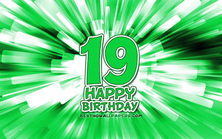 Happy 19th birthday, 4k, green abstract rays, Birthday Party, creative, Happy 19 Years Birthday, 19th Birthday Party, cartoon art, Birthday concept, 19th Birthday
