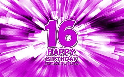 Heureux 16e anniversaire, 4k, violet abstrait rayons, F&#234;te d&#39;Anniversaire, cr&#233;atif, Heureux de 16 Ans Anniversaire, 16e F&#234;te d&#39;Anniversaire, cartoon art, Anniversaire concept, le 16e Anniversaire