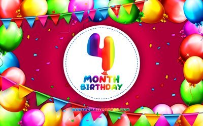 Happy 4th Month birthday, 4k, colorful balloon frame, 4 month of my little girl, purple background, Happy 4 Month Birthday, creative, 4th Month Birthday, Birthday concept, 4 Month Daughter birthday