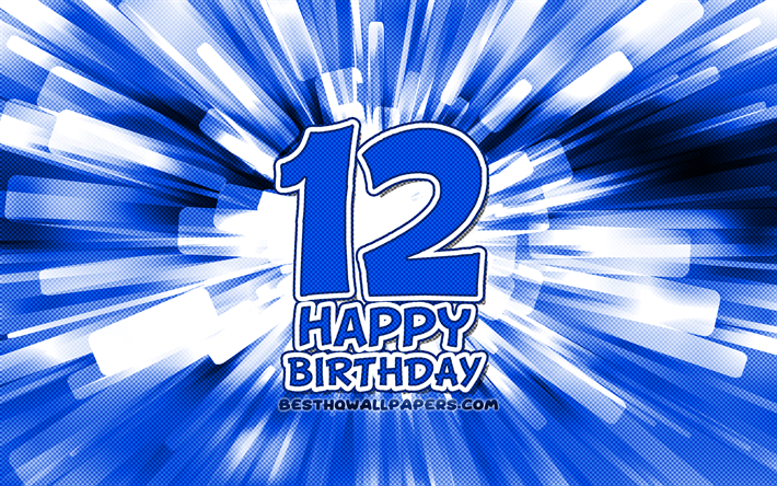 Heureux 12e anniversaire, 4k, abstrait bleu rayons, F&#234;te d&#39;Anniversaire, cr&#233;atif, Heureux De 12 Ans, 12e F&#234;te d&#39;Anniversaire, cartoon art, Anniversaire concept, 12e Anniversaire