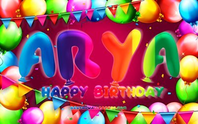 Buon compleanno Arya, 4k, cornice palloncino colorato, nome Arya, sfondo viola, buon compleanno Arya, compleanno Arya, nomi femminili americani popolari, concetto di compleanno, Arya
