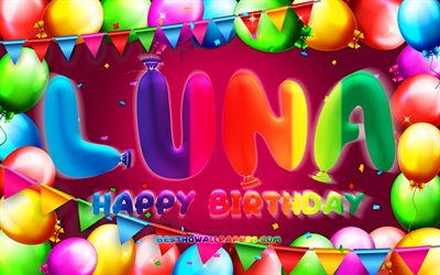 happy birthday luna, 4k, bunte ballon-rahmen, namen luna, lila hintergrund, luna, happy birthday, luna geburtstag, beliebte deutsche weibliche namen, geburtstag-konzept