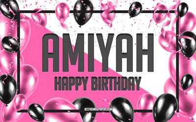 Happy Birthday Amiyah, Birthday Balloons Background, Amiyah, wallpapers with names, Amiyah Happy Birthday, Pink Balloons Birthday Background, greeting card, Amiyah Birthday
