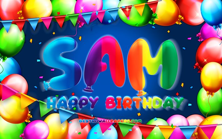 Buon Compleanno Sam, 4k, palloncino colorato telaio, nome Sam, sfondo blu, Sam Felice Compleanno, Sam Compleanno, il popolare tedesco maschio di nomi, di Compleanno, concetto, Sam