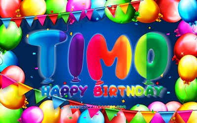 お誕生日おめティモ, 4k, カラフルバルーンフレーム, グロックの名前, 青色の背景, ティモはお誕生日おめで, ティモ誕生日, ドイツの人気男性の名前, 誕生日プ, ティモ