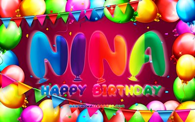 Happy Birthday Nina, 4k, colorful balloon frame, Nina name, purple background, Nina Happy Birthday, Nina Birthday, popular german female names, Birthday concept, Nina