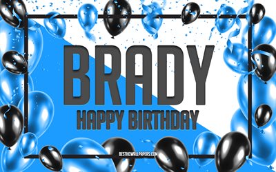 Feliz Cumplea&#241;os Brady, Globos de Cumplea&#241;os de Fondo, Brady, fondos de pantalla con los nombres, Brady Feliz Cumplea&#241;os, Globos Azules Cumplea&#241;os de Fondo, tarjeta de felicitaci&#243;n, Brady Cumplea&#241;os