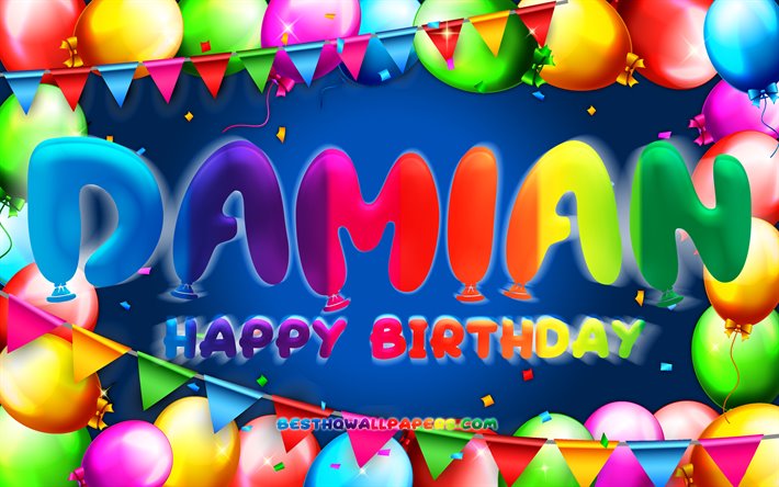 Happy Birthday Damian, 4k, colorful balloon frame, Damian name, blue background, Damian Happy Birthday, Damian Birthday, popular german male names, Birthday concept, Damian