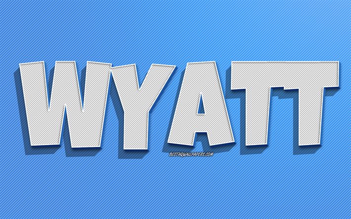 Wyatt, fundo de linhas azuis, pap&#233;is de parede com nomes, nome Wyatt, nomes masculinos, cart&#227;o comemorativo Wyatt, arte de linha, imagem com o nome Wyatt