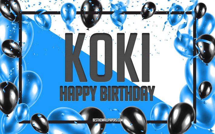 Joyeux Anniversaire Koki, Anniversaire &#224; Fond les Ballons, populaire Japonais des noms masculins, Koki, les papiers peints avec les noms Japonais, Bleu Ballons d&#39;Anniversaire d&#39;arri&#232;re-plan, carte de voeux, carte Anniversaire Koki