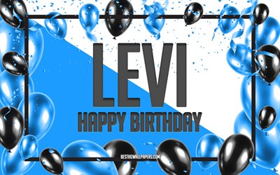 Joyeux Anniversaire Levi, Anniversaire &#224; Fond les Ballons, Levi&#39;, des fonds d&#39;&#233;cran avec des noms, des Ballons Bleus Anniversaire arri&#232;re-plan, carte de voeux, Levi Anniversaire