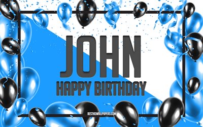 عيد ميلاد سعيد جون, عيد ميلاد بالونات الخلفية, جون, خلفيات أسماء, الأزرق بالونات عيد ميلاد الخلفية, بطاقات المعايدة, جون ميلاد