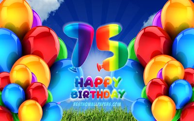4k, 嬉しいの75歳の誕生日, 曇天の背景, 誕生パーティー, カラフルなballons, 嬉しい75歳の誕生日, 作品, 75歳の誕生日, 誕生日プ, 75歳の誕生日パーティー