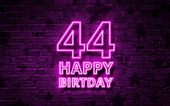 Happy 44 Years Birthday, 4k, purple neon text, 44th Birthday Party, purple brickwall, Happy 44th birthday, Birthday concept, Birthday Party, 44th Birthday