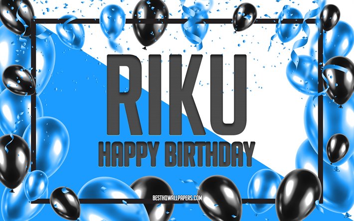 Happy Birthday Riku, Birthday Balloons Background, Riku, wallpapers with names, Blue Balloons Birthday Background, greeting card, Riku Birthday