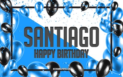 Happy Birthday Santiago, Birthday Balloons Background, Santiago, wallpapers with names, Blue Balloons Birthday Background, greeting card, Santiago Birthday