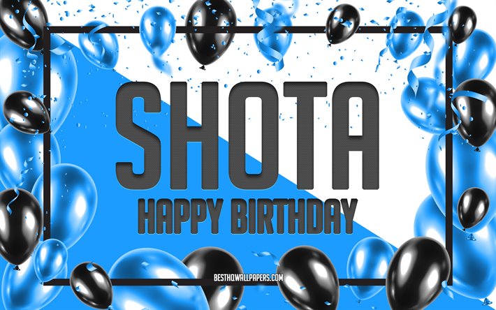 Buon Compleanno Shota, feste di Compleanno, Palloncini Sfondo, popolare Giapponese, nomi maschili, Shota, sfondi per il desktop con i nomi Giapponesi, Blu Palloncini di Compleanno, Sfondo, biglietto di auguri, Shota Compleanno