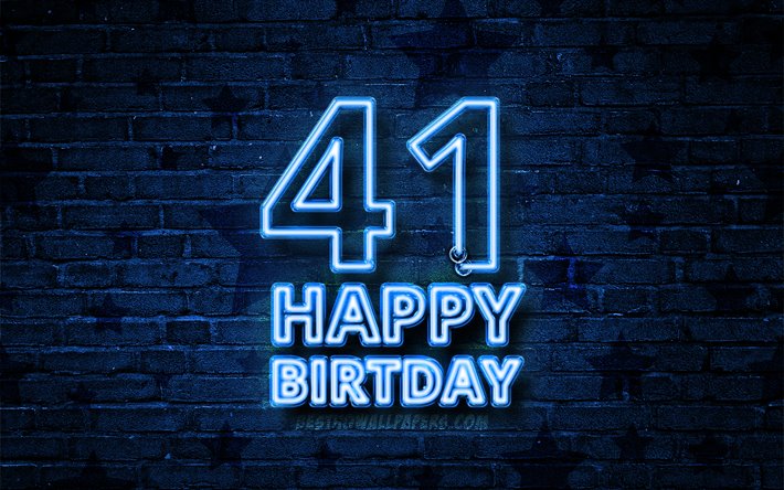 Happy 41 Years Birthday, 4k, blue neon text, 41st Birthday Party, blue brickwall, Happy 41st birthday, Birthday concept, Birthday Party, 41st Birthday