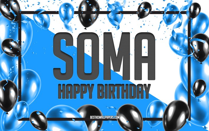 Happy Birthday Soma, Birthday Balloons Background, popular Japanese male names, Soma, wallpapers with Japanese names, Blue Balloons Birthday Background, greeting card, Soma Birthday
