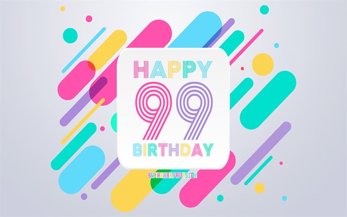 Happy 99th Years Birthday, Abstract Birthday Background, Happy 99th Birthday, Colorful Abstraction, 99 Happy Birthday, Birthday lines background, 99 Years Birthday, 99 Years Birthday party